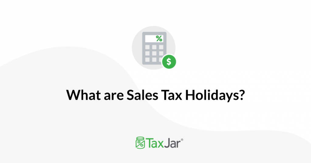 What Are Sales Tax Holidays?